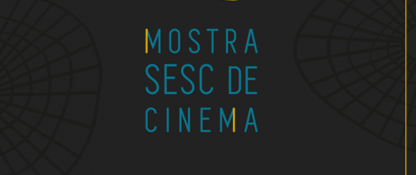 Cineastas independentes podem se inscrever na Mostra Sesc de Cinema Cineastas independentes podem se inscrever na Mostra Sesc de Cinema