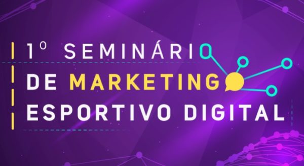 Porto Alegre recebe Seminário de Marketing Esportivo Digital Porto Alegre recebe Seminário de Marketing Esportivo Digital