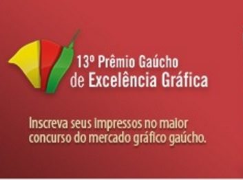 Abertas as inscrições para o Prêmio Gaúcho de Excelência Gráfica Abertas as inscrições para o Prêmio Gaúcho de Excelência Gráfica