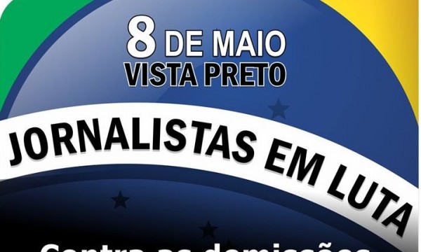 Jornalistas farão ato em frente a redações da Capital Jornalistas farão ato em frente a redações da Capital
