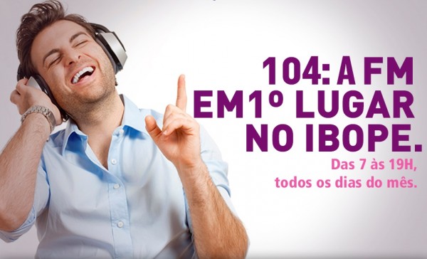 Segundo Ibope, 104 FM avança em Porto Alegre Segundo Ibope, 104 FM avança em Porto Alegre