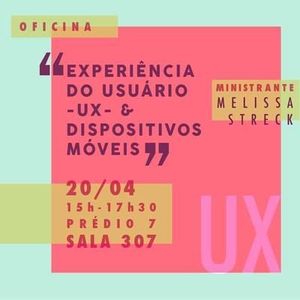 Oficina é voltada à experiência do usuário e dispositivos móveis Oficina é voltada à experiência do usuário e dispositivos móveis