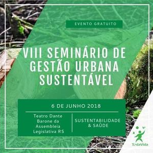 ONG Toda Vida realiza seminário sobre gestão urbana sustentável ONG Toda Vida realiza seminário sobre gestão urbana sustentável