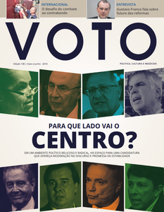 Revista Voto analisa perspectivas para presidenciáveis de centro Revista Voto analisa perspectivas para presidenciáveis de centro