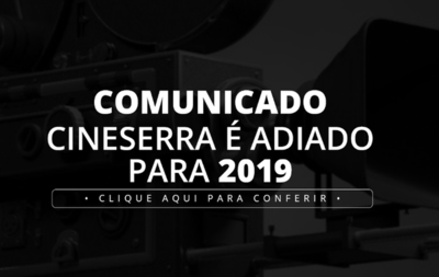 CineSerra é adiado para 2019 por falta de recursos CineSerra é adiado para 2019 por falta de recursos