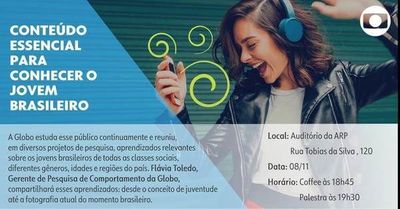 ARP, em parceria com a Globo, promove palestra sobre o consumo dos jovens ARP, em parceria com a Globo, promove palestra sobre o consumo dos jovens