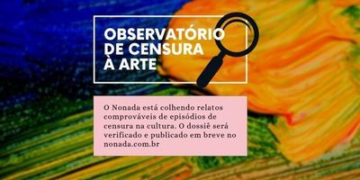 Veículo cria grupo voltado ao combate da censura sobre as artes Veículo cria grupo voltado ao combate da censura sobre as artes