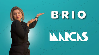 'Construindo Marcas' desta semana destaca Brio