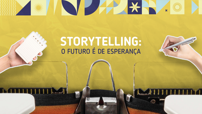 Storytelling: o futuro  de esperana