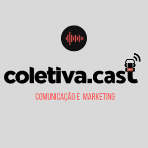 Coletiva.cast: está no ar o projeto de podcasts do portal Coletiva.cast: está no ar o projeto de podcasts do portal